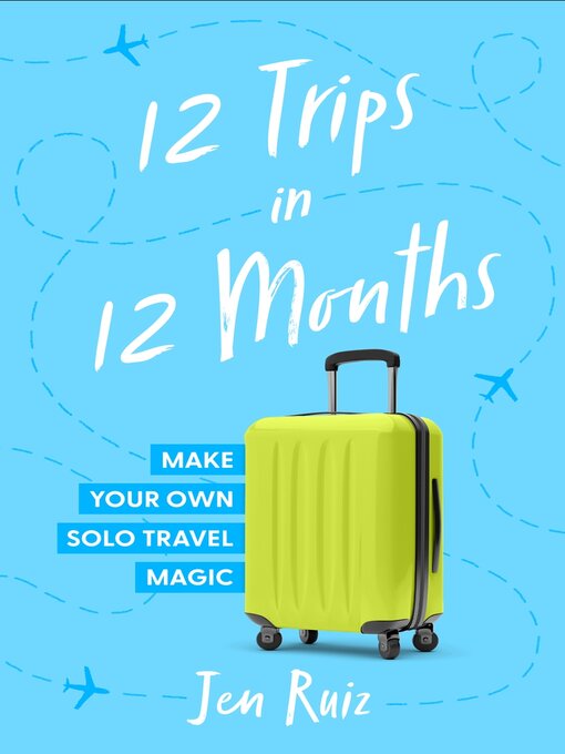 Couverture de 12 Trips in 12 Months